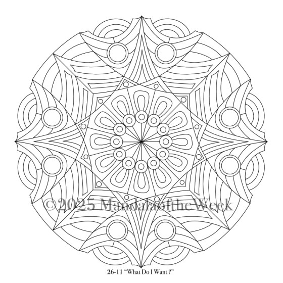 Mandala of the Week 26-11 What do I Want — Outline for Coloring