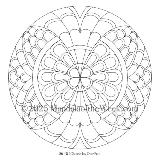 Mandala of the Week 26-18 I Choose Joy Over Pain — Outline for Coloring