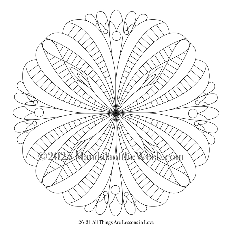 Mandala of the Week 26-21 All Things Are Lessons in Love — Outline for Coloring