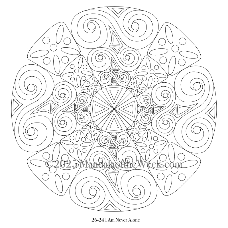 Mandala of the Week 26-24 I Am Never Alone — Outline for Coloring