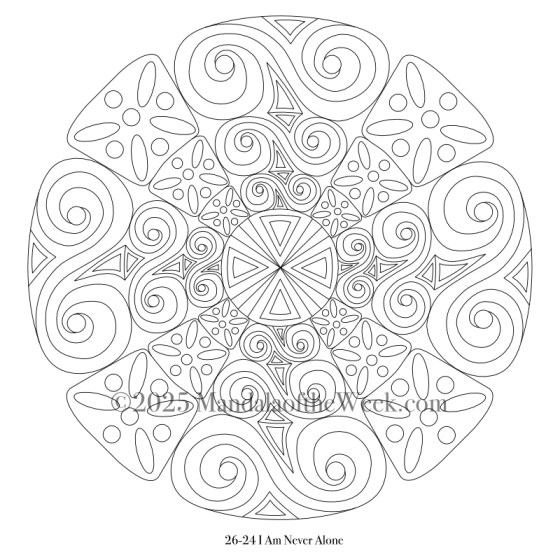 Mandala of the Week 26-24 I Am Never Alone — Outline for Coloring