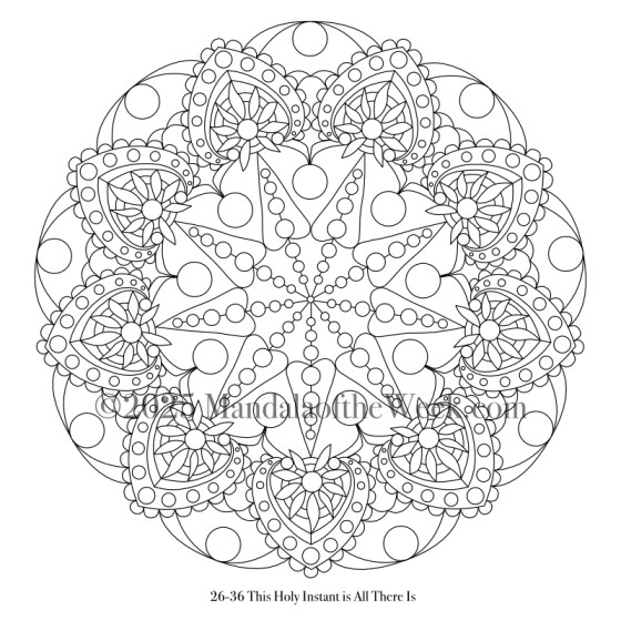 Mandala of the Week 26-36 This Holy Instant is All There Is — Outline for Coloring