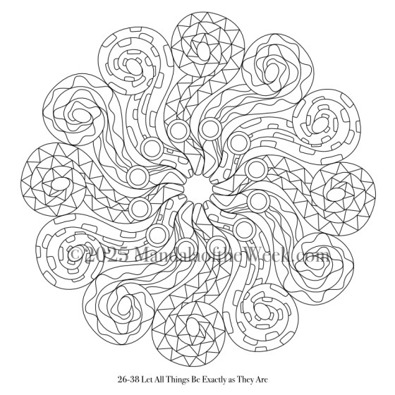 Mandala of the Week 26-38 Let All Things Be Exactly as They Are — Outline for Coloring