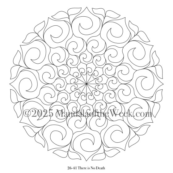 Mandala of the Week 26-41 There is No Death — Outline for Coloring