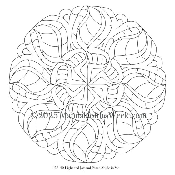 Mandala of the Week 26-42 Light and Joy and Peace Abide in Me — Outline for Coloring